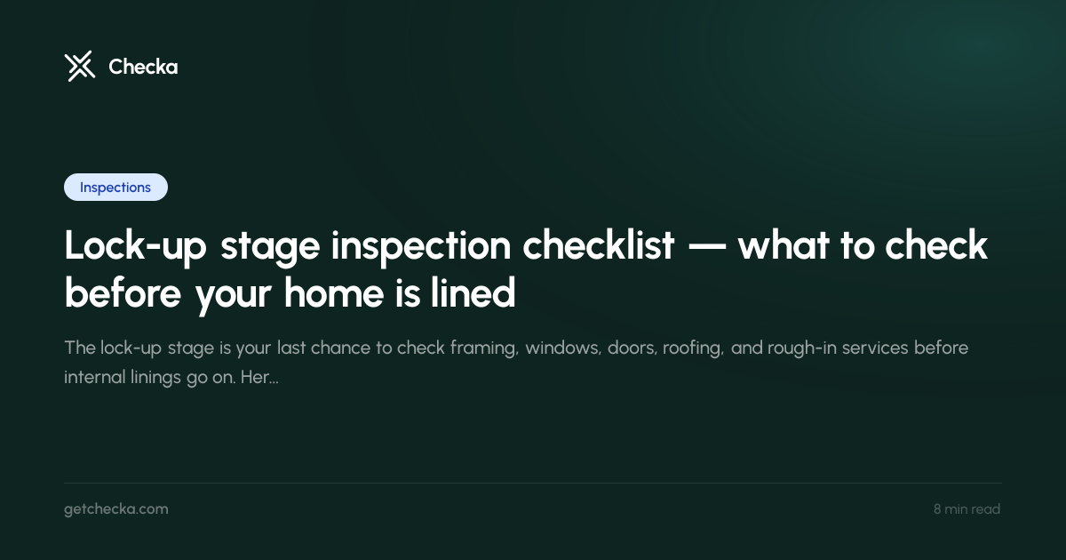 Lock Up Checklist Lock-up stage inspection checklist — what to check before your home is ...